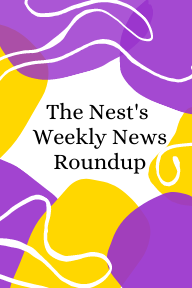 The Nests Weekly News Roundup